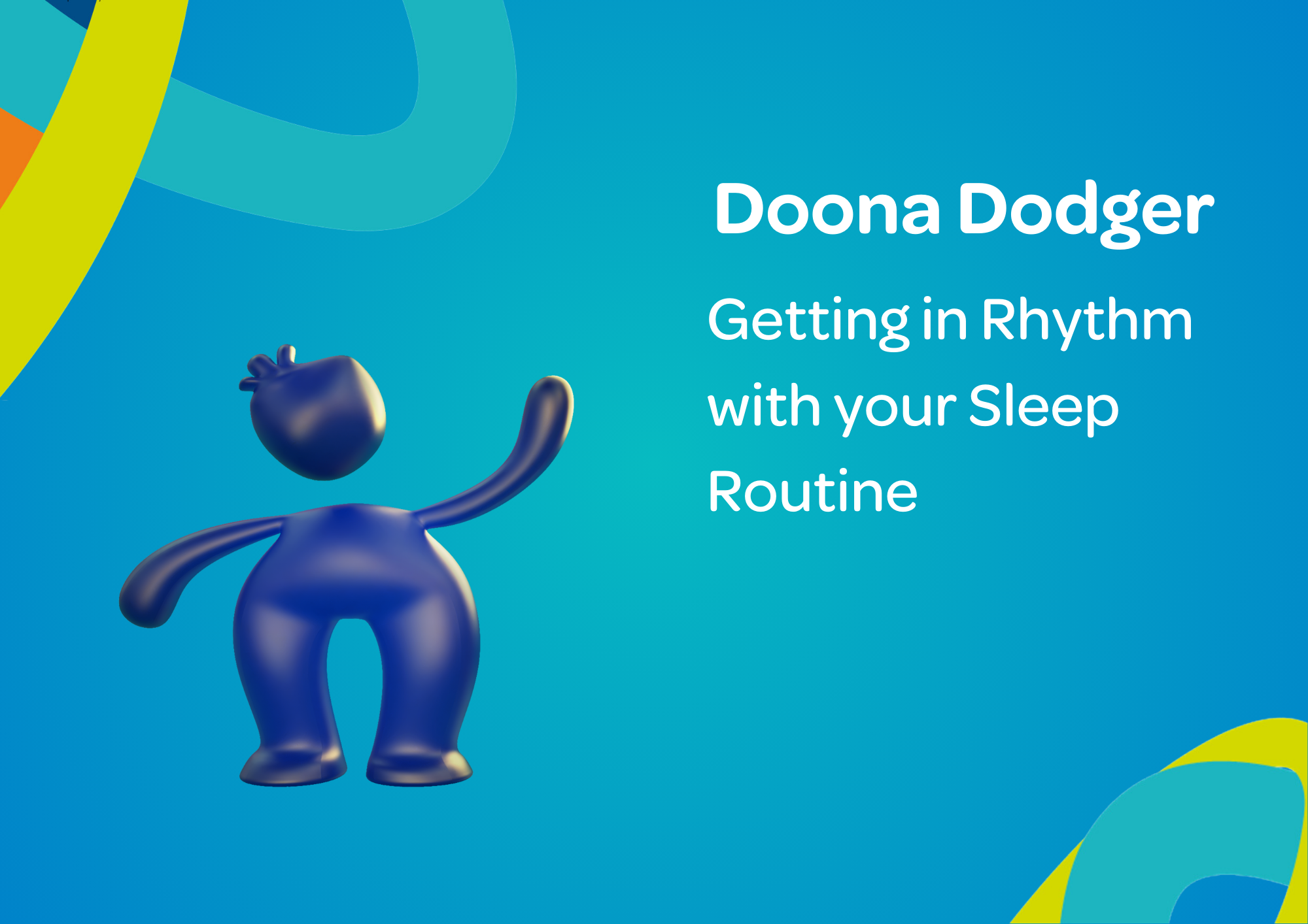 Doona Dodger – Getting in Rhythm with your Sleep Routine 