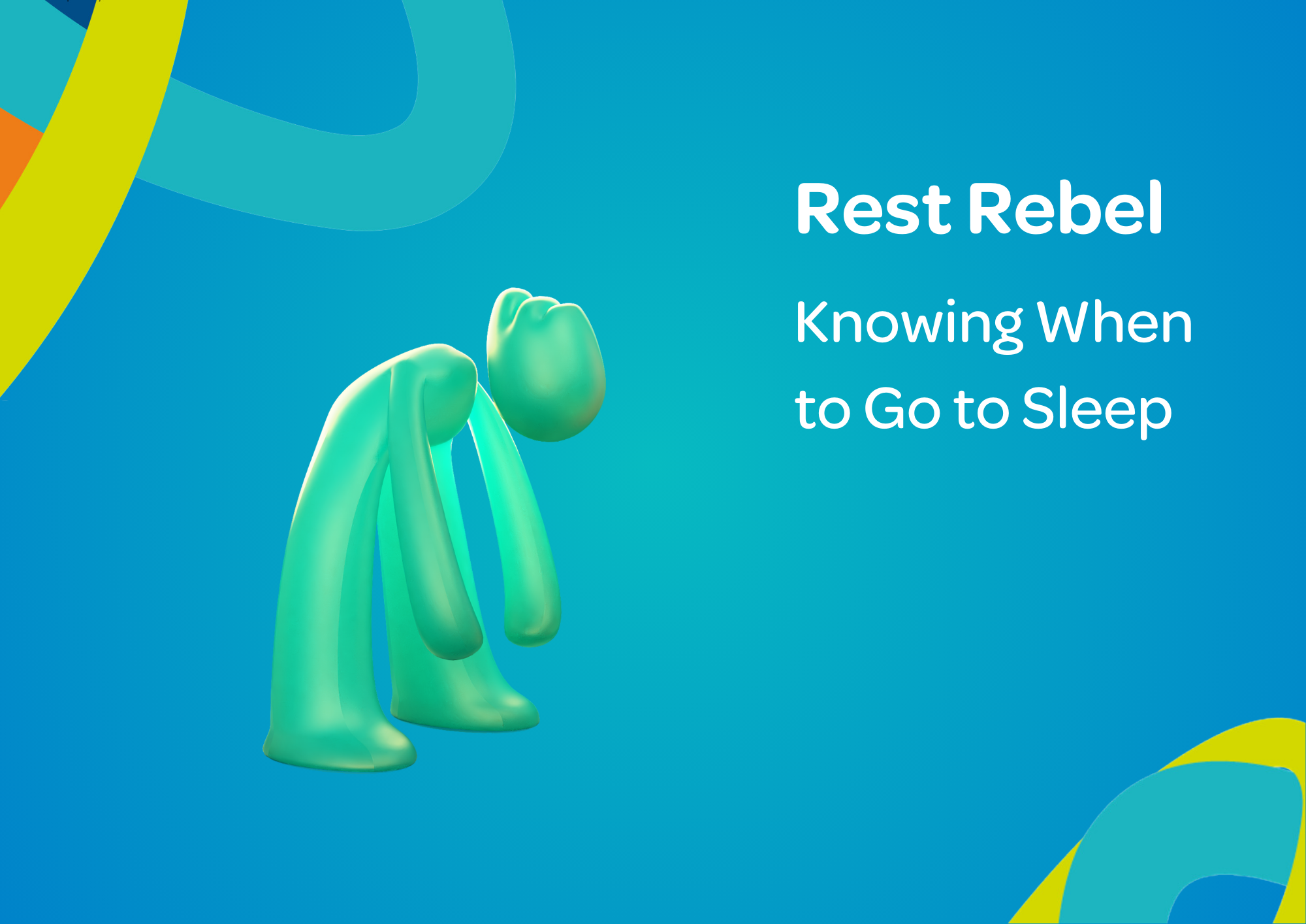 Rest Rebel – Knowing When to Go to Sleep